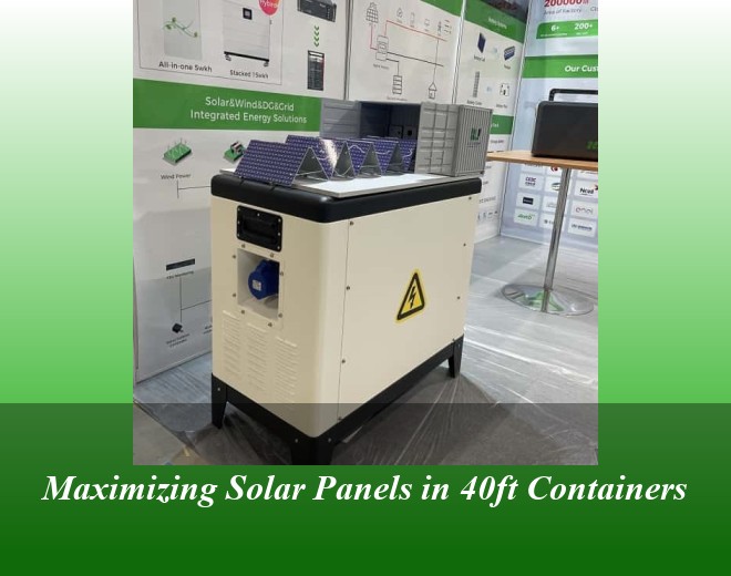 Maximizing Solar Panels in 40ft Containers